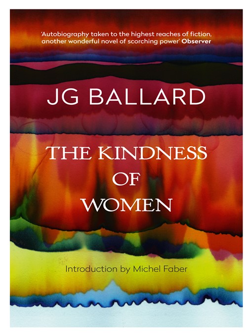 Title details for The Kindness of Women by J. G. Ballard - Wait list